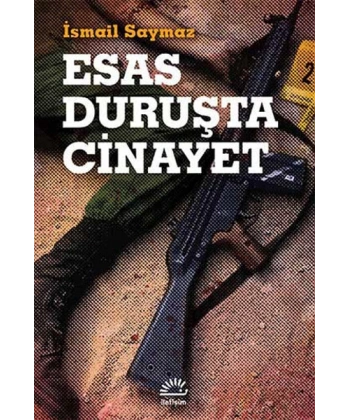 Esas Duruşta Cinayet