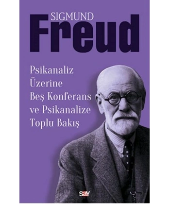 Psikanaliz Üzerine Beş Konferans ve Psikanalize Toplu Bakış