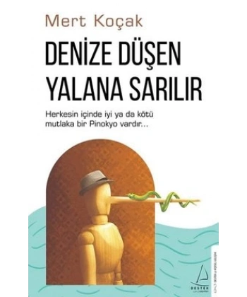 Denize Düşen Yalana Sarılır
