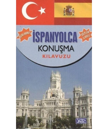 Açıklamalı İspanyolca Konuşma Klavuzu-Sözlük İlaveli