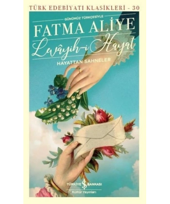 Levayih-i Hayat Hayattan Sahneler (Günümüz Türkçesiyle)