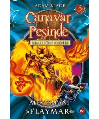 Canavar Peşinde Krallığın Kaderi - Alev Kapanı Flaymar