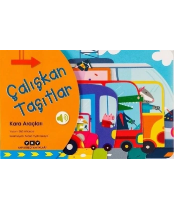 Çalışkan Taşıtlar - Kara Araçları