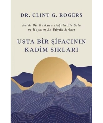 Usta Bir Şifacının Kadim Sırları