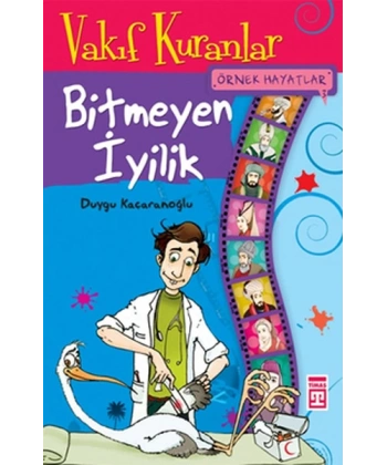 Örnek Hayatlar-Vakıf Kuranlar-Bitmeyen İyilik