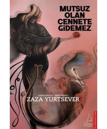 Mutsuz Olan Cennete Gidemez