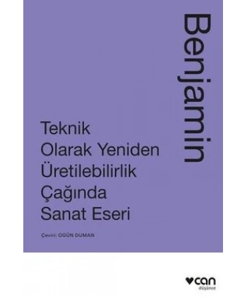Teknik Olarak Yeniden Üretilebilirlik Çağında Sanat Eseri