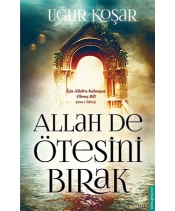 Allah De Ötesini Bırak