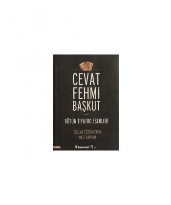 Bütün Tiyatro Eserleri: Buzlar Çözülmeden / Hacı Kaptan