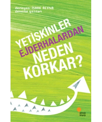 Yetişkinler Ejderhalardan Neden Korkar?