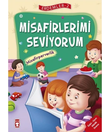 Misafirlerimi Seviyorum - Misafirperverlik - Erdemler Serisi 2
