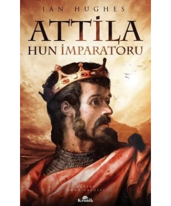 Attila - Hun İmparatoru