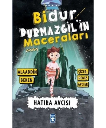 Bidur Durmazgilin Maceraları - Hatıra Avcısı