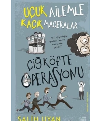 Çiğ Köfte Operasyonu - Uçuk Ailemle Kaçık Maceralar
