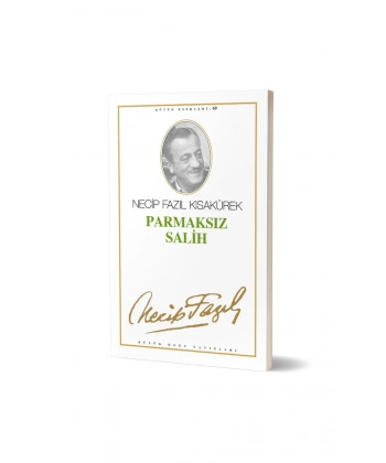 Parmaksız Salih : 51 - Necip Fazıl Bütün Eserleri