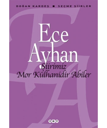 Şiirimiz Mor Külhanidir Abiler