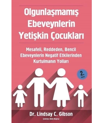 Olgunlaşmamış Ebeveynlerin Yetişkin Çocukları