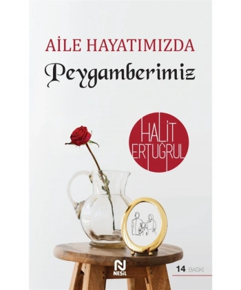 Aile Hayatımızda Peygamberimiz