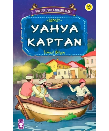 Kurtuluşun Kahramanları - Yahya Kaptan