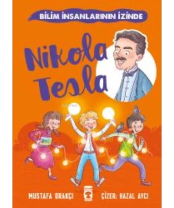 Nikola Tesla - Bilim İnsanlarının İzinde