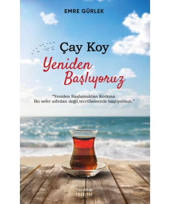 Çay Koy Yeniden Başlıyoruz