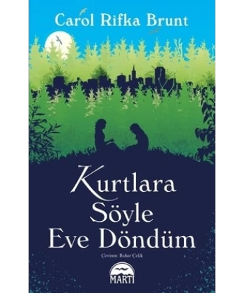 Kurtlara Söyle Eve Döndüm