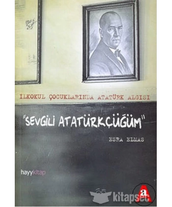 Sevgili Atatürkçüğüm