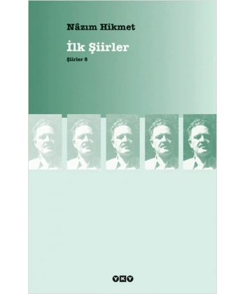 İlk Şiirler - Nazım Hikmet Ran