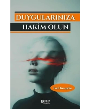 Duygularınıza Hakim Olun