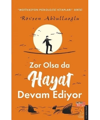 Zor Olsa Da Hayat Devam Ediyor