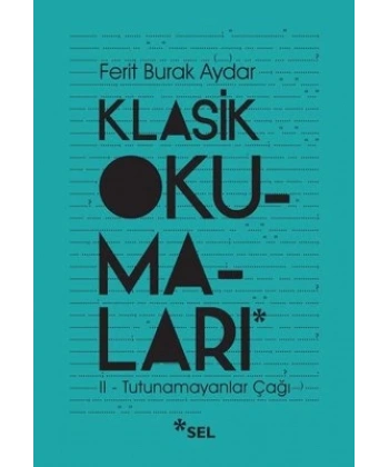 Klasik Okumaları 2 - Tutunamayanlar Çağı