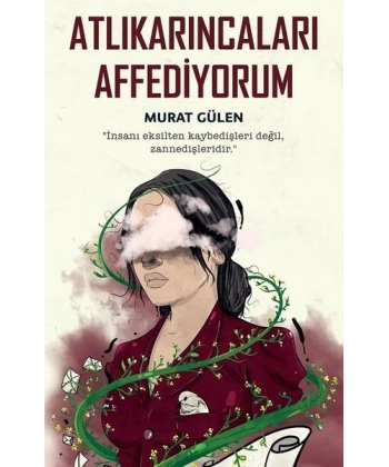 Atlıkarıncaları Affediyorum