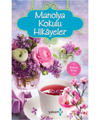 Manolya Kokulu Hikayeler