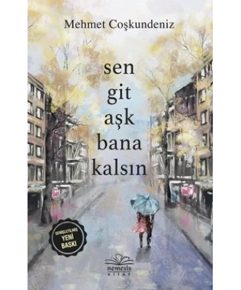 Sen Git Aşk Bana Kalsın