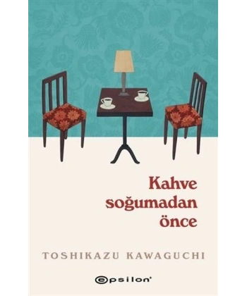 Kahve Soğumadan Önce