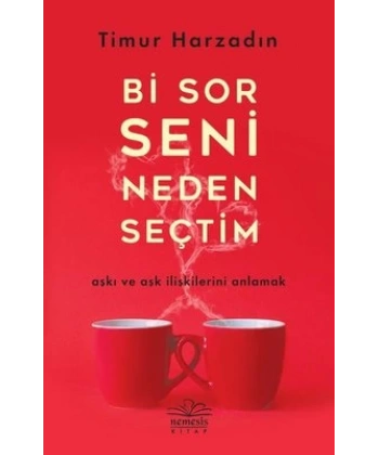 Bi Sor Seni Neden Seçtim