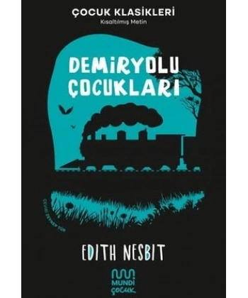 Demiryolu Çocukları (Kısaltılmış Metin)