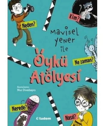 Mavisel Yener ile Öykü Atölyesi