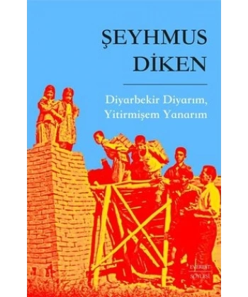 Diyarbekir Diyarım, Yitirmişem Yanarım