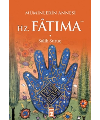 Müminlerin Annesi Hz. Fatıma
