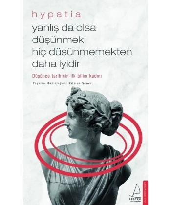 Yanlış Da Olsa Düşünmek Hiç Düşünmemekten Daha İydir