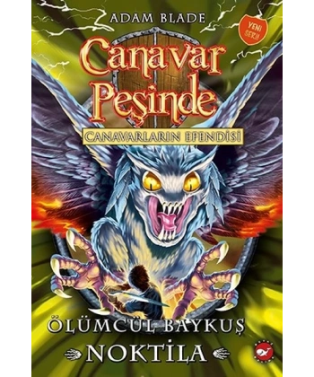 Canavar Peşinde- Canavarların Efendisi- Ölümcül Baykuş Noktila
