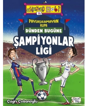 Şampiyonlar Ligi Paylaşılamayan Kupa Dünden Bugüne-Eğlenceli Hobi 26