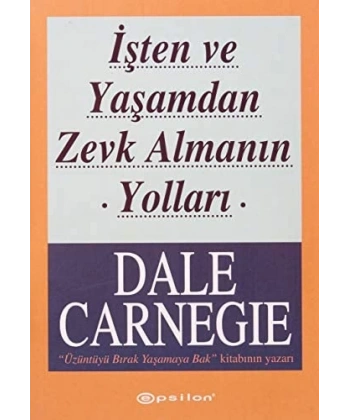 İşten ve Yaşamdan Zevk Almanın Yolları