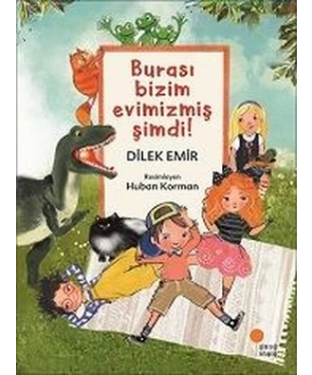 Burası Bizim Evimizmiş Şimdi!