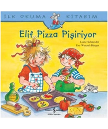 İlk Okuma Kitabım-Elif Pizza Yapıyor