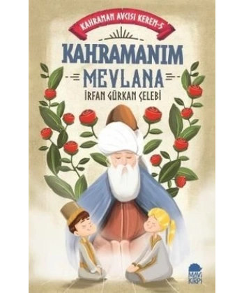 Kahramanim Mevlana - Kahraman Avcisi Kerem 5