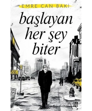 Başlayan Herşey Biter