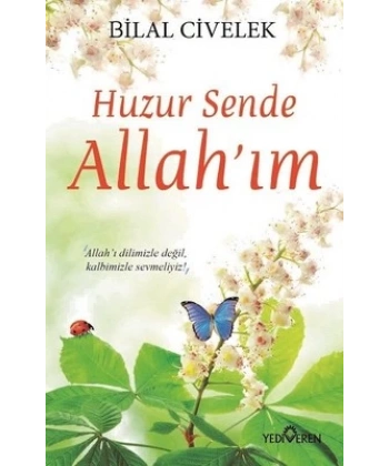 Huzur Sende Allah`ım