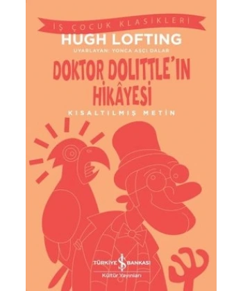 Doktor Dolittle‘in Hikayesi -  Kısaltılmış Metin